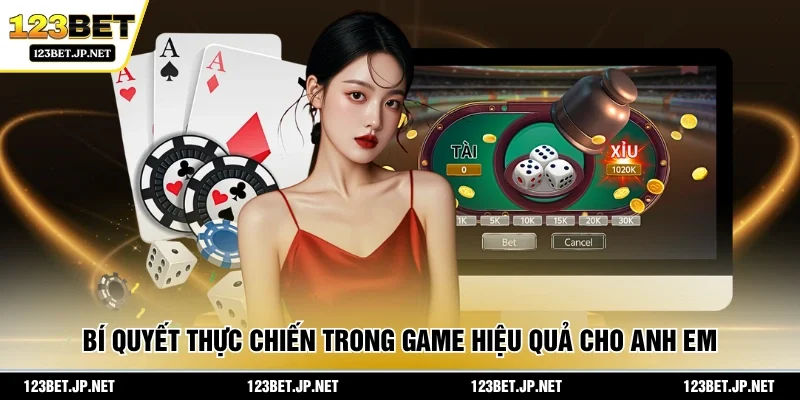 Bí quyết thực chiến trong game hiệu quả cho anh em 