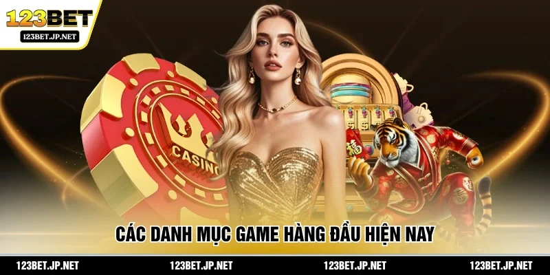 Các danh mục game hàng đầu hiện nay