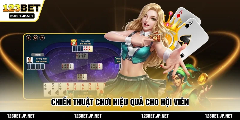 Chiến thuật chơi hiệu quả cho hội viên
