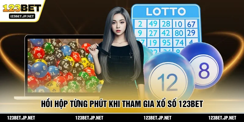 Hồi hộp từng phút khi tham gia xổ số 123BET
