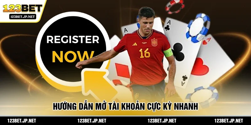 Hướng dẫn mở tài khoản cực kỳ nhanh