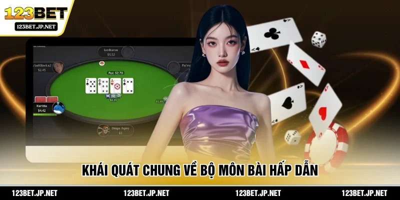 Khái quát chung về bộ môn bài hấp dẫn