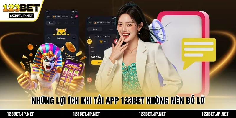 Những lợi ích khi tải app 123BET không nên bỏ lỡ