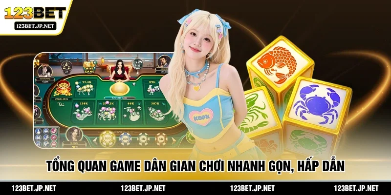 Tổng quan game dân gian chơi nhanh gọn, hấp dẫn